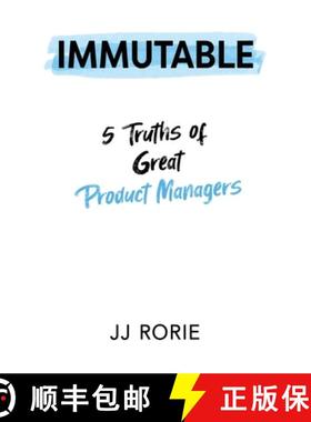 【3-4周达】Immutable: 5 Truths of Great Product Managers [9781955985529]