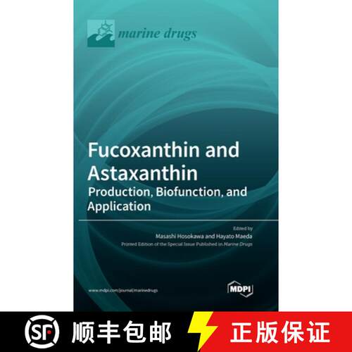 【3-4周达】精装 Fucoxanthin and Astaxanthin: Production, Biofunction, and Application [9783036563244]