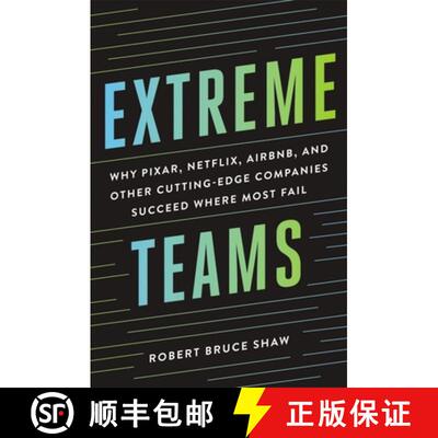 【3-4周达】The Extreme Teams: Why Pixar, Netflix, Airbnb, and Other Cutting-Edge Companies Succeed Wh... [9781400242757]