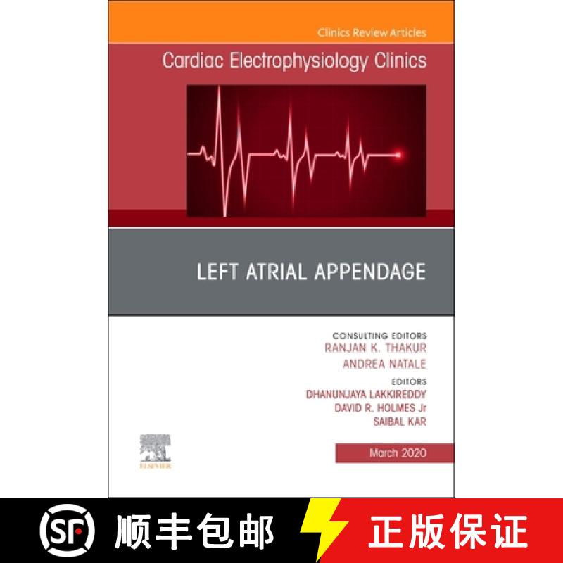 【3-4周达】Left Atrial Appendage, an Issue of Cardiac Electrophysiology Clinics: Volume 12-1 [9780323758437]