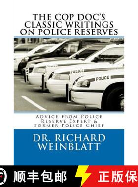 【3-4周达】The Cop Doc's Classic Writings on Police Reserves: Advice from Police Reserve Expert & For... [9780982869727]