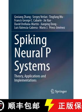 【3-4周达】Spiking Neural P Systems: Theory, Applications and Implementations [9789819792849]