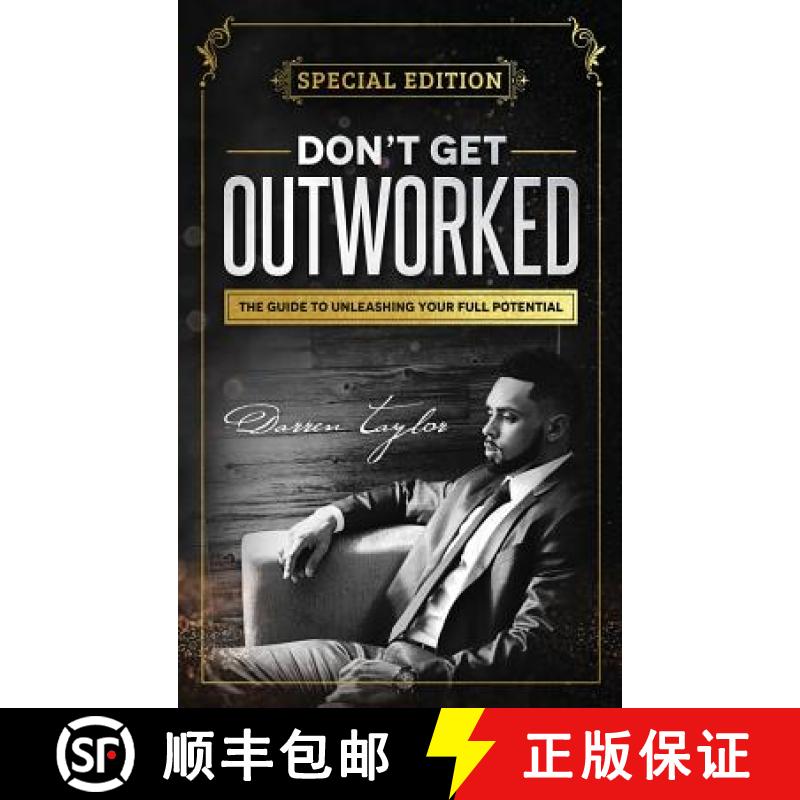 预订 Don't Get Outworked: The Guide to Unleashing Your Full Potential [9780998739236]
