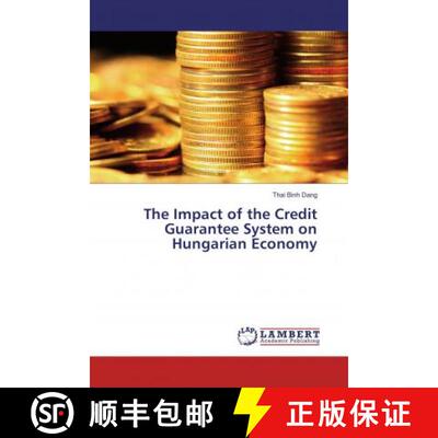 预订 The Impact of the Credit Guarantee System on Hungarian Economy [9786137321263]