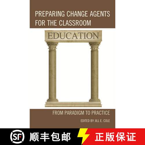 【3-4周达】精装 Preparing Change Agents for the Classroom : From Paradigm to Practice [9781610480536]