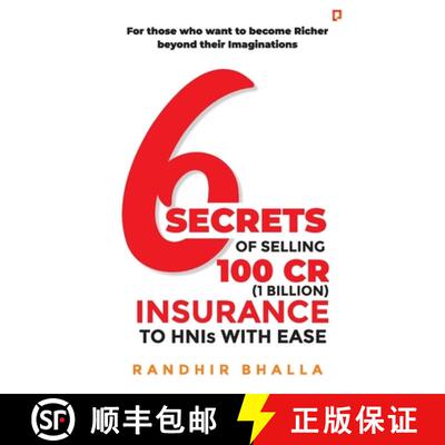 【3-4周达】6 Secrets of Selling 100 CR (1 Billion) Insurance to HNIs with Ease [9789390557158]