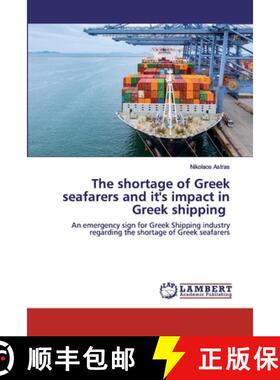 预订 The shortage of Greek seafarers and it's impact in Greek shipping [9786200265753]