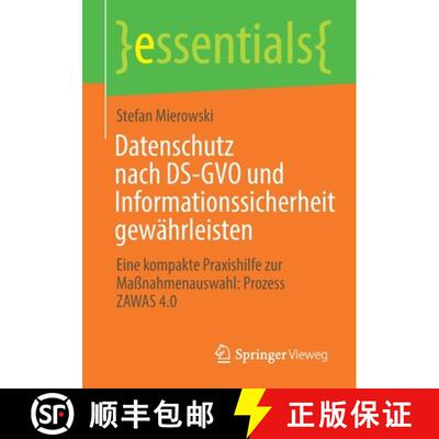 【3-4周达】Datenschutz nach DS-GVO und Informationssicherheit gewährleisten : Eine kompakte Praxishi... [9783658334697]