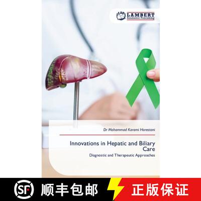【3-4周达】Innovations in Hepatic and Biliary Care: Diagnostic and Therapeutic Approaches (Aufl.) [9786209038488]