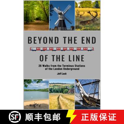 【3-4周达】Beyond the End of the Line: 26 Walks from the Terminus Stations of the London Underground [9781846743832]