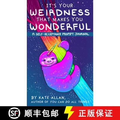【3-4周达】It's Your Weirdness That Makes You Wonderful: A Self-Acceptance Prompt Journal (Journal fo... [9781642500868]