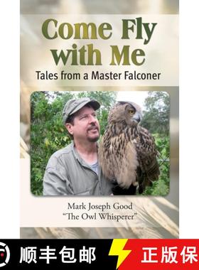 预订 Come Fly With me: Tales from a Master Falconer [9798990756618]
