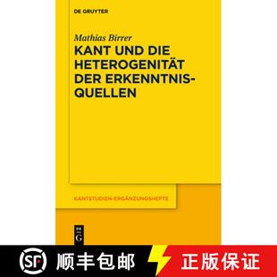 【3-4周达】Kant und die Heterogenität der Erkenntnisquellen [9783110627114]