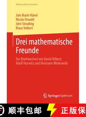 【3-4周达】Drei mathematische Freunde: Der Briefwechsel von David Hilbert, Adolf Hurwitz und Hermann ... [9783662718605]