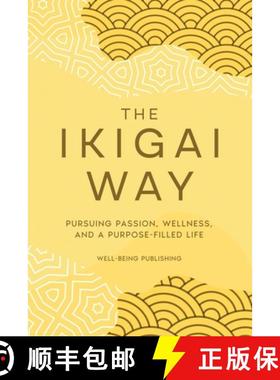【3-4周达】The Ikigai Way: Pursuing Passion, Wellness, and a Purpose-Filled Life [9781763863989]
