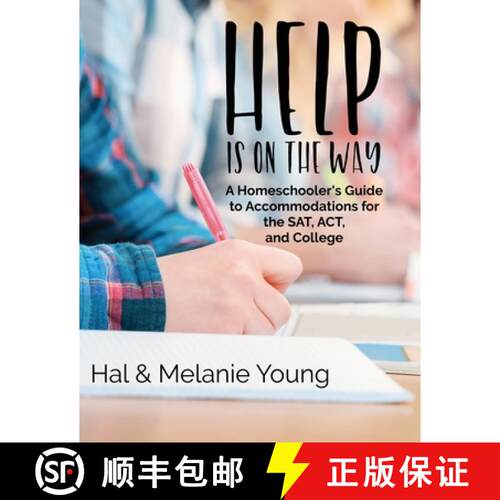 【3-4周达】Help is on the Way: A Homeschooler's Guide to Accommodations for the SAT, ACT, and College [9781938554223]
