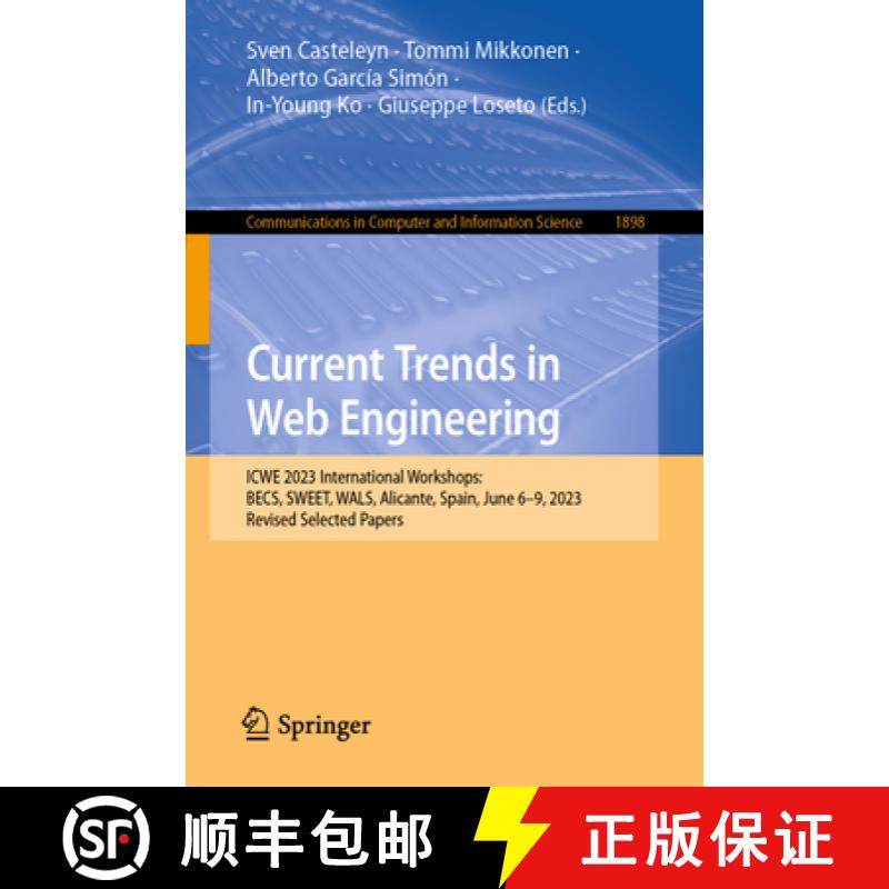 【3-4周达】Current Trends in Web Engineering : ICWE 2023 International Workshops: BECS, SWEET, WALS, ... [9783031503849]
