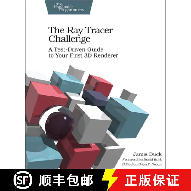 【3-4周达】The Ray Tracer Challenge : A Test-Driven Guide to Your First 3D Renderer [9781680502718]
