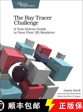 【3-4周达】The Ray Tracer Challenge : A Test-Driven Guide to Your First 3D Renderer [9781680502718]