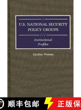 【3-4周达】U.S. National Security Policy Groups: Institutional Profiles [9780313257339]