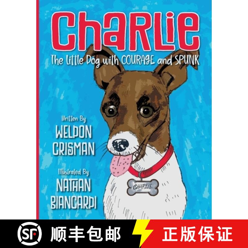 【3-4周达】Charlie, the Little Dog with Courage and Spunk [9781956203165]