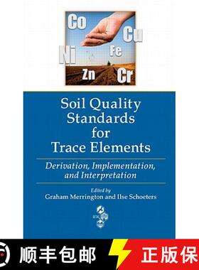 【3-4周达】Soil Quality Standards for Trace Elements: Derivation, Implementation, and Interpretation [9781439830239]