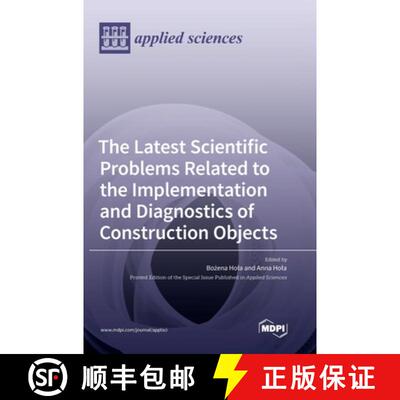 【3-4周达】The Latest Scientific Problems Related to the Implementation and Diagnostics of Constructi... [9783036556352]