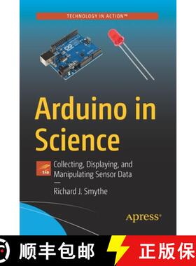 预订 Arduino in Science : Collecting, Displaying, and Manipulating Sensor Data [9781484267776]