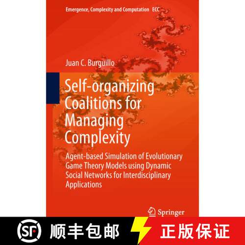 【3-4周达】精装 Self-organizing Coalitions for Managing Complexity: Agent-based Simulation of Evoluti... [9783319698960]