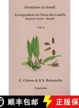 预订 Orchidées du Brésil: As Orquídeas da Serra do Castelo (Espírito Santo, Brasil), Volume 4 [Fr... [9788580871326]