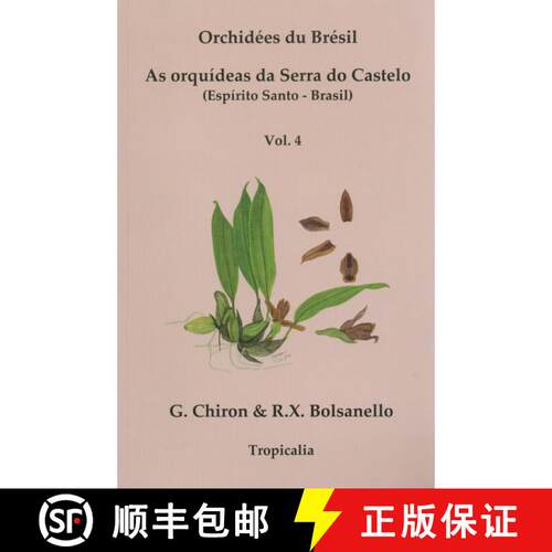 预订 Orchidées du Brésil: As Orquídeas da Serra do Castelo (Espírito Santo, Brasil), Volume 4 [Fr... [9788580871326]
