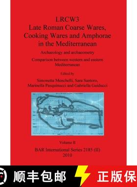 【3-4周达】LRCW3 Late Roman Coarse Wares Cooking Wares and Amphorae in the Mediterranean, Volume II [9781407307350]