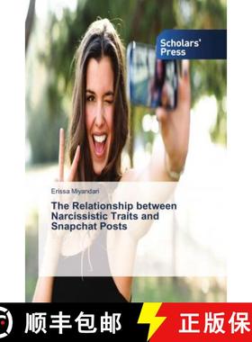 预订 The Relationship between Narcissistic Traits and Snapchat Posts [9783639667837]