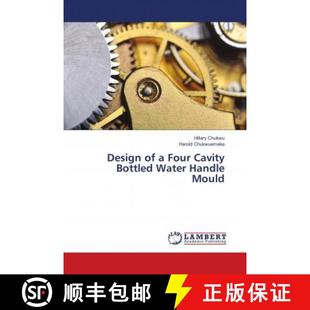 预订 Design of a Four Cavity Bottled Water Handle Mould [9786137428474]