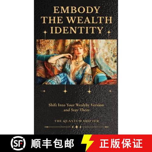 【3-4周达】Embody The Wealth Identity: Shift Into Your Wealthy Version and Stay There [9781972432075]