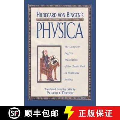 【3-4周达】Hildegard Von Bingen's Physica: The Complete English Translation of Her Classic Work on He... [9780892816613]