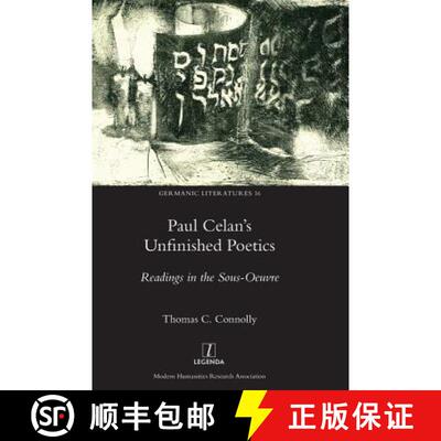 【3-4周达】Paul Celan's Unfinished Poetics: Readings in the Sous-Oeuvre [9781781885659]