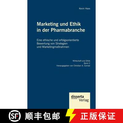 【3-4周达】Marketing und Ethik in der Pharmabranche: Eine ethische und erfolgsorientierte Bewertung v... [9783959352505]