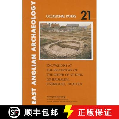 【3-4周达】Excavations at the Preceptory of the Order of St John of Jerusalem, Carbrooke, Norfolk [9780905594439]