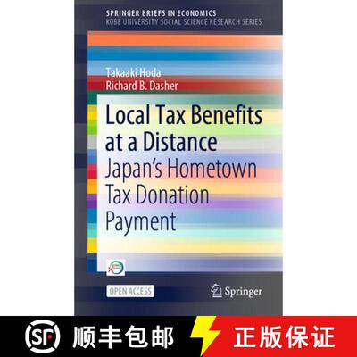 【3-4周达】Local Tax Benefits at a Distance : Japan's Hometown Tax Donation Payment (1st ed. 2021) [9789811651373]