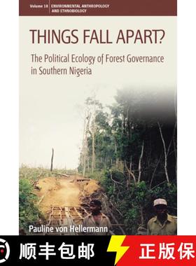 【3-4周达】Things Fall Apart?: The Political Ecology of Forest Governance in Southern Nigeria. Paulin... [9780857459893]