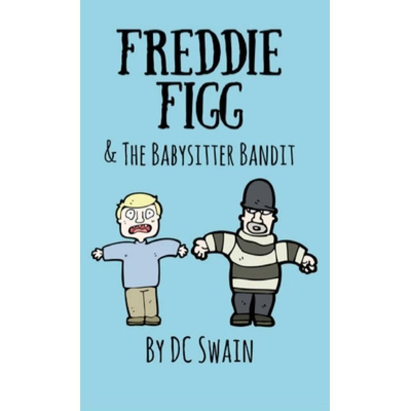 预订 Freddie Figg & the Babysitter Bandit [9780473527112]