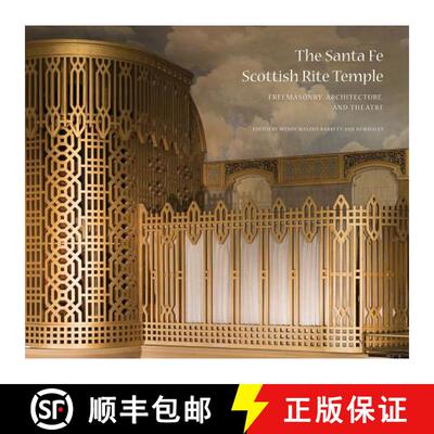 【3-4周达】精装 The Santa Fe Scottish Rite Temple: Freemasonry, Architecture, and Theatre: Freemasonr... [9780890136331]