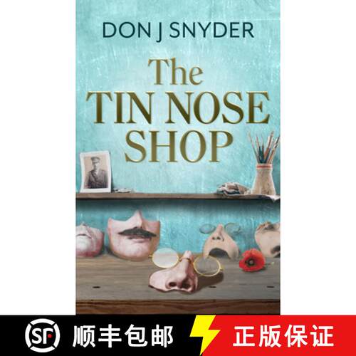 【3-4周达】The Tin Nose Shop: Inspired by an Extraordinary Real-Life Story from the First World War [9781915054609]