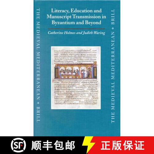 预订 精装 Literacy, Education and Manuscript Transmission in Byzantium and Beyond [9789004120969]