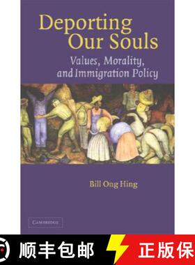 【3-4周达】Deporting our Souls: Values, Morality, and Immigration Policy [9780521864923]