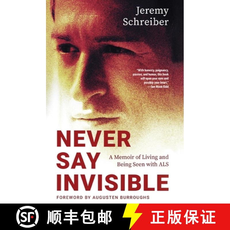 【3-4周达】Never Say Invisible: A Memoir of Living and Being Seen with ALS [9781954861008]