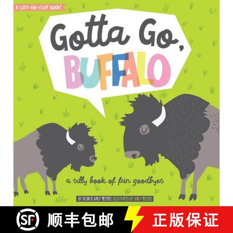 【3-4周达】Gotta Go, Buffalo!: A Silly Book of Fun Goodbyes [9781423645986]