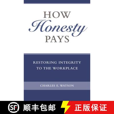 【3-4周达】精装 How Honesty Pays: Restoring Integrity to the Workplace [9780275987879]
