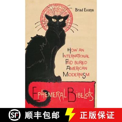 【4周达】Ephemeral Bibelots: How an International Fad Buried American Modernism [9781421431550]